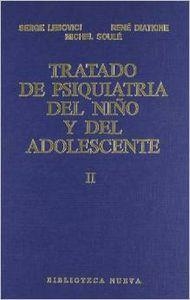 TRATADO DE PSIQUIATRIA DEL NIÑO Y DEL ADOLESCENTE TOMO 2 | 9788470303173 | LEBOVICI, S. / DIATKINE, R. / SOULE, M.