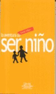 AVENTURA DE SER NIÑO, LA | 9788497422369 | MILLIERI RIERA, RICARDO