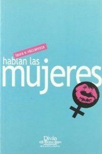 HABLAN LAS MUJERES | 9788497423144 | VACCAREZZA, LAURA E.