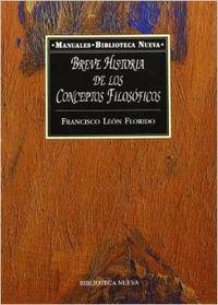 BREVE HISTORIA DE LOS CONCEPTOS FILOSOFICOS | 9788470305726 | LEON FLORIDO, FRANCISCO