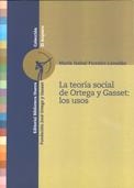 TEORIA SOCIAL DE ORTEGA Y GASSET, LA : LOS USOS | 9788497424615 | FERREIRO, Mª ISABEL