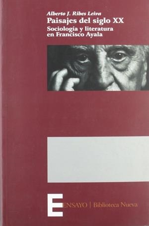 PAISAJES DEL SIGLO XX,  SOCIOLOGIA Y LITERATURA EN FRANCISCO | 9788497426251 | RIBES LEIVA, ALBERTO