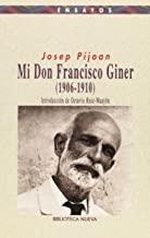 MI DON FRANCISCO GINER (1906-1910) | 9788470309762 | PIJOAN, JOSEP / RUIZ-MANJON, OCTAVIO
