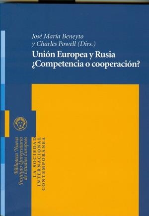 UNION EUROPEA Y RUSIA COMPETENCIA O COOPERACION | 9788497429368 | POWEL, CHARLES / BENEYTO, JOSE Mª