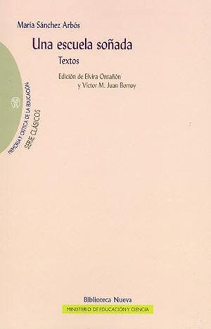 ESCUELA SOÑADA, UNA | 9788497426718 | SANCHEZ ARBOS, MARIA