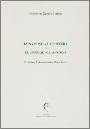 DOÑA ROSITA LA SOLTERA | 9788485417308 | GARCIA LORCA, FEDERICO