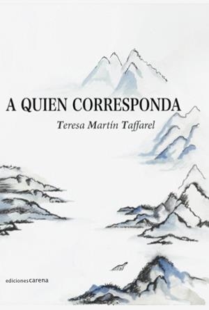 A QUIEN CORRESPONDA | 9788416418091 | MARTIN TAFFAREL, TERESA