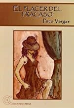 PLACER DEL FRACASO | 9788496357051 | VARGAS, PACO