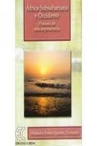 AFRICA SUBSAHARIANA Y OCCIDENTE | 9788488944757 | MUAKAKU, FERNANDO