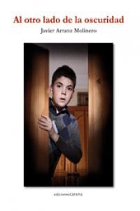 AL OTRO LADO DE LA OSCURIDAD (2ªED) | 9788415681441 | ARRANZ MOLINERO, JAVIER