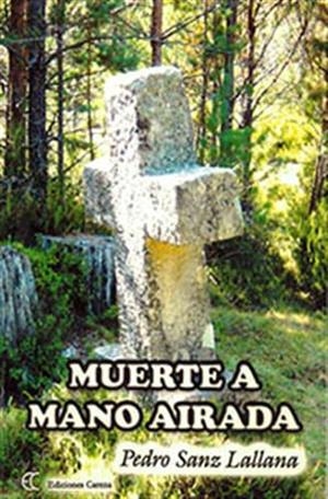 MUERTE A MANO AIRADA | 9788488944184 | SANZ LALLANA, PEDRO