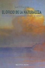 OFICIO DE LA NATURALEZA, EL | 9788497422321 | VILLACORTA FERNANDEZ, JUAN