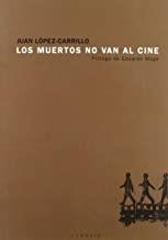 MUERTOS NO VAN AL CINE + CD | 9788493492328 | LOPEZ CARRILLO, JUAN