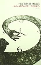 MAREA DEL TIEMPO, LA | 9788493492380 | MAICAS, RAUL CARLOS