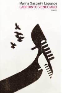 LABERINTO VENECIANO | 9788493707781 | GASPARINI LAGRANGE, MARINA