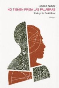 NO TIENEN PRISA LAS PALABRAS | 9788493890346 | SKLIAR,  CARLOS