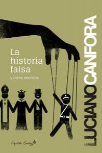 HISTORIA FALSA, LA | 9788494169045 | CANFORA, LUCIANO