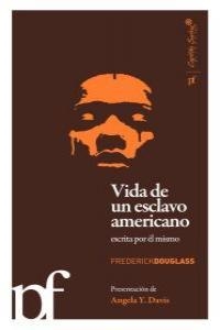 VIDA DE UN ESCLAVO AMERICANO CONTADA POR EL MISMO | 9788493770969 | DOUGLASS, FREDERICK