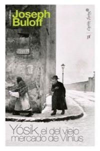 YOSIK EL DEL VIEJO MERCADO DE VILNIUS | 9788493832797 | BULOFF, JOSEPH