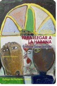 PARA LLEGAR A LA HABANA | 9788492799602 | SACERIO-GARI, ENRIQUE