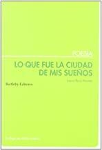LO QUE FUE LA CIUDAD DE MIS SUEÑOS | 9788495408037 | RUIZ MONTES, LAURA