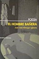 HOMBRE BAÑERA, EL | 9788495408716 | ALMAGRO, JUAN J.