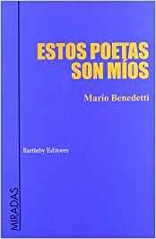 ESTOS POETAS SON MIOS | 9788495408426 | BENEDETTI, MARIO