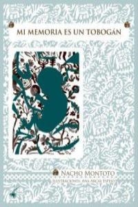 MI MEMORIA ES UN TOBOGAN / ESPACIOS INSOSTENIBLES | 9788493610869 | MONTOTO,  NACHO