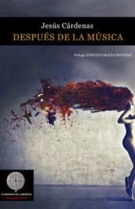 DESPUES DE LA MUSICA | 9788494190278 | CARDENAS, JESUS