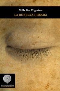 BURBUJA IRISADA, LA | 9788494031144 | FOX EDGERTON, MILLS