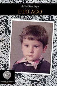 ULO AGO | 9788493870843 | SANTIAGO, JULIO