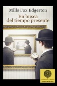 EN BUSCA DEL TIEMPO PRESENTE | 9788494160028 | FOX EDGERTON, MILLS