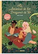 SOCIEDAD DE LOS DRAGONES DE TE, LA | 9788494598432 | O'NEILL, KATIE