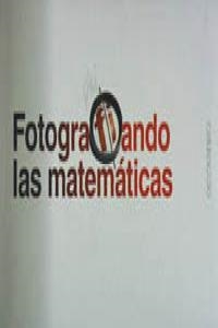 FOTOGRAFIANDO LAS MATEMATICAS | 9788472548008