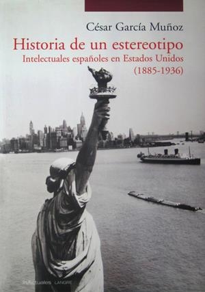 HISTORIA DE UN ESTEREOTIPO | 9788493646547 | GARCIA MUÑOZ, CESAR