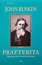 PRAETERITA | 9788494481079 | RUSKIN, JOHN