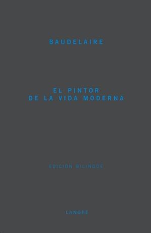 PINTOR DE LA VIDA MODERNA, EL | 9788493646509 | BAUDELAIRE