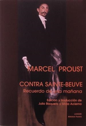 CONTRA SAINTE-BEUVE RECUERDO DE UNA MAÑANA | 9788493438432 | PROUST, MARCEL