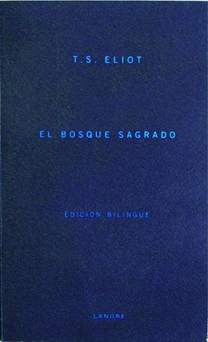 BOSQUE SAGRADO, EL | 9788493238179 | ELIOT, T. S.