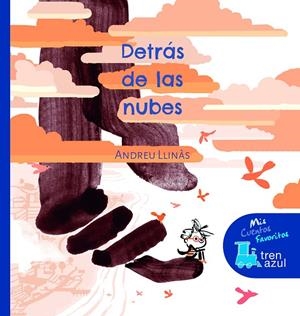 DETRÁS DE LAS NUBES | 9788468341187 | LLINAS, ANDREU