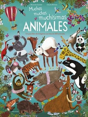 MUCHOS, MUCHOS, MUCHÍSIMOS ANIMALES | 9788414024386 | GARIBAL, ALEXANDRA