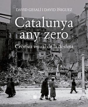 CATALUNYA ANY ZERO | 9788417214784 | GESALÍ, DAVID / ÍÑIGUEZ, DAVID