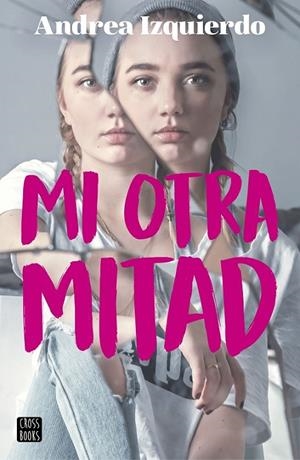 MI OTRA MITAD | 9788408194002 | IZQUIERDO, ANDREA