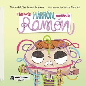 MENUDO MARRÓN, MENUDO RAMÓN | 9788417842697 | LÓPEZ DELGADO, MARÍA DEL MAR / JIMÉNEZ, JUANJO