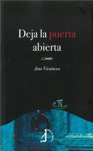 DEJA LA PUERTA ABIERTA | 9788494994531 | VIVANCOS JIMENEZ, ANA