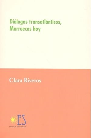 DIALOGOS TRANSATLANTICOS, MARRUECOS HOY | 9788412081473 | RIVEROS, CLARA