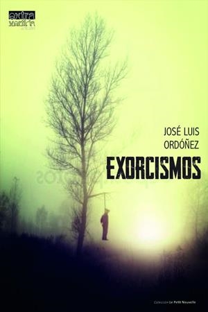 EXORCISMOS | 9788494769092 | ORDÓÑEZ, JOSÉ LUIS