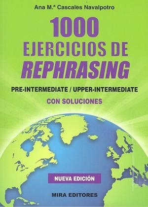 1000 EJERCICIOS DE REPHRASING (PRE-INTERMEDIATE ; UPPER-INTERMEDIATE) | 9788484655565 | CASCALES NAVALPOTRO, ANA MARIA