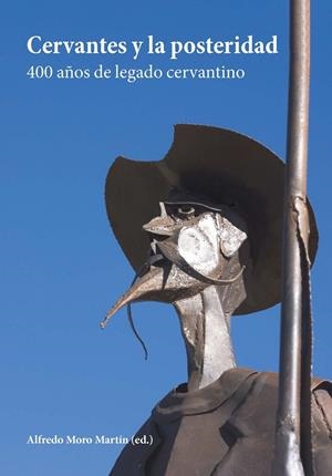 CERVANTES Y LA POSTERIDAD | 9788491921011 | MORO MARTIN, ALFREDO