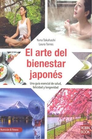 ARTE DEL BIENESTAR JAPONES, EL | 9788499175768 | TAKAHASHI, YUNA